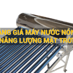 Bảng giá máy nước nóng năng lượng mặt trời